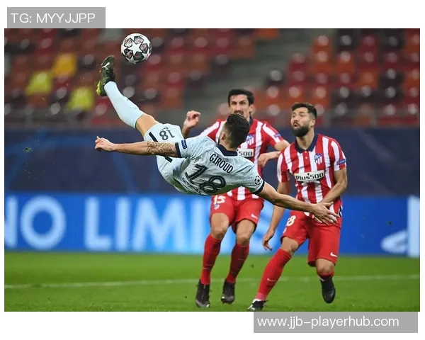 切尔西强势击败马竞3-0精彩集锦引爆全场激情瞬间